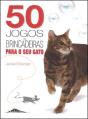 50 Jogos e Brincadeiras Para o Seu Gato - Preview