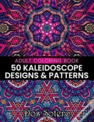 50 Kaleidoscope Designs & Patterns Adult Coloring Book