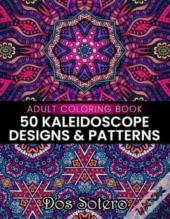 50 Kaleidoscope Designs & Patterns Adult Coloring Book