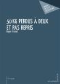 50 Kg Perdus À Deux Et Pas Repris - Preview