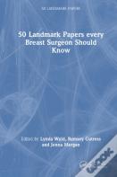 50 Landmark Papers Every Breast Surgeon Should Know