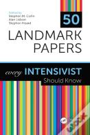 50 Landmark Papers Every Intensivist Should Know