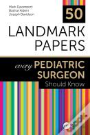 50 Landmark Papers Every Pediatric Surgeon Should Know