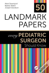 50 Landmark Papers Every Pediatric Surgeon Should Know