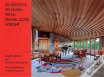 50 Lessons To Learn From Frank Lloyd Wright