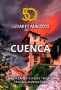 50 Lugares Magicos De Cuenca - Preview