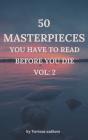 50 Masterpieces You Have To Read Before You Die Vol: 2 - Preview