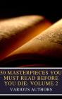 50 Masterpieces You Must Read Before You Die: Volume 2 - Preview