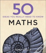 Capa do artigo 50 Maths Ideas You Really Need To Know