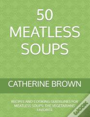 50 Meatless Soups