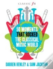 Capa do artigo 50 Moments That Rocked The Classical Music World