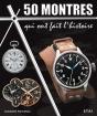 50 Montres Qui Ont Fait L'Histoire - Preview