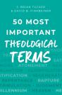 50 Most Important Theological Terms - Preview
