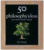50 Philosophy Ideas You Really Need To Know - Preview