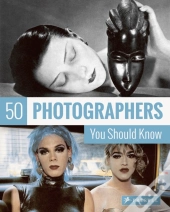 50 Photographers You Should Know