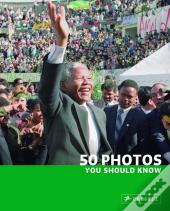 50 Photos You Should Know