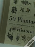 50 Plantas Que Han Cambiado El Curso De La Historia