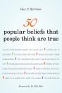 50 Popular Beliefs That People Think Are True - Preview
