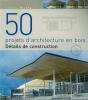 50 Projets D'Architecture En Bois ; Détails De Construction - Preview