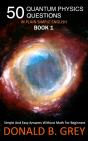 50 Quantum Physics Questions In Plain Simple English Book 1 - Preview