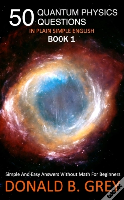Capa do artigo 50 Quantum Physics Questions In Plain Simple English Book 1