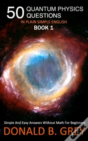 Capa do artigo 50 Quantum Physics Questions In Plain Simple English Book 1