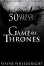 50 Quick Facts About Game Of Thrones - Preview