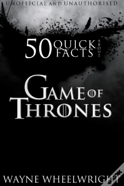 Capa do artigo 50 Quick Facts About Game Of Thrones
