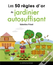 50 Règles D'Or Du Jardinier Autosuffisant
