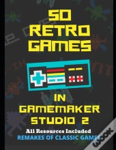 50 Retro Games In Gamemaker Studio 2