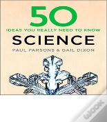 50 Science Ideas You Really Need To Know