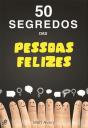 50 Segredos das Pessoas Felizes - Preview
