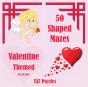 50 Shaped Mazes Valentine Themed - Preview