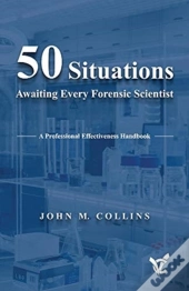 50 Situations Awaiting Every Forensic Scientist