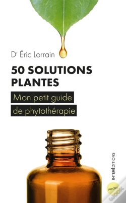 Capa do artigo 50 Solutions Plantes ; Mon Petit Guide De Phytothérapie