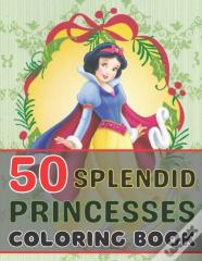 50 Splendid Princesses Coloring Book