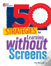 50 Strategies For Learning Without Screens