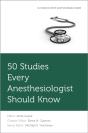 50 Studies Every Anesthesiologist Should Know - Preview