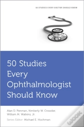 50 Studies Every Ophthalmologist Should Know