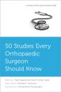 50 Studies Every Orthopaedic Surgeon Should Know - Preview
