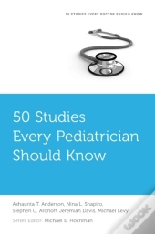50 Studies Every Pediatrician Should Know