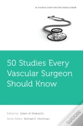 50 Studies Every Vascular Surgeon Should Know