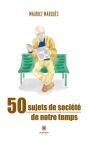 50 Sujets De Societe De Notre Temps - Preview