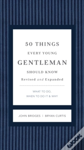 50 Things Every Young Gentleman Should Know Revised And Expanded