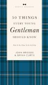 50 Things Every Young Gentleman Should Know Revised And   Expanded