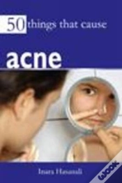 Capa do artigo 50 Things That Cause Acne