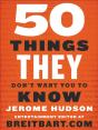 50 Things They Don'T Want You To Know - Preview