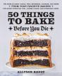 50 Things To Bake Before You Die - Preview