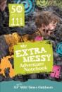 50 Things To Do Before You'Re 11 3/4: Extra Messy Edition - Preview