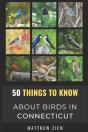 50 Things To Know About Birds In Connecticut - Preview